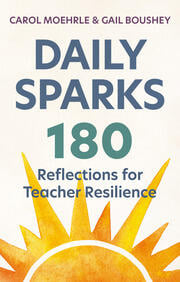 Daily Sparks
180 Reflections for Teacher Resilience